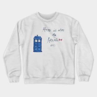 Home is Where the Hearts Are Crewneck Sweatshirt